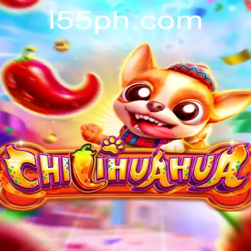 Exploring the Thrilling World of CHILIHUAHUA with 55PH
